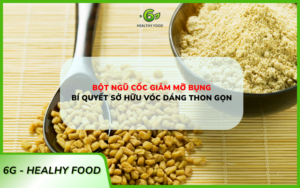 Bột Ngũ Cốc Giảm Mỡ Bụng: Bí Quyết Sở Hữu Vóc Dáng Thon Gọn