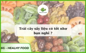 trái cây sấy có tốt hay không